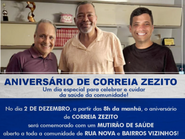 Ex-vereador Correia Zezito comemora aniversário com grande ação social no bairro Rua Nova
