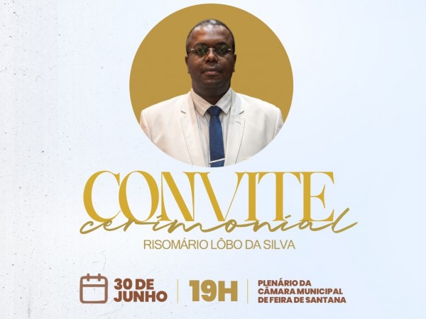 Risomário Lôbo receberá a Comenda Maria Quitéria, maior honraria da Câmara de Feira